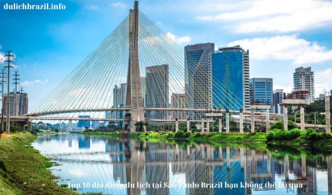 Read more about the article Top 10 địa điểm du lịch tại São Paulo Brazil bạn không thể bỏ qua