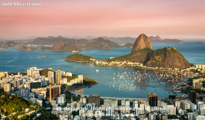 Read more about the article Rio de Janeiro: Thành phố nổi tiếng của Brazil và những điểm đến hấp dẫn