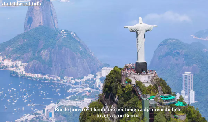 Read more about the article Rio de Janeiro – Thành phố nổi tiếng và địa điểm du lịch tuyệt vời tại Brazil