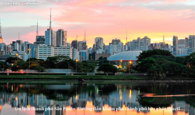 Read more about the article Du lịch thành phố São Paulo: Hướng dẫn khám phá thành phố lớn nhất Brazil