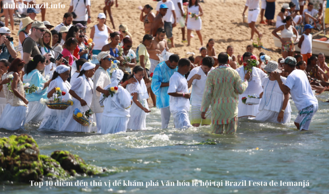 Read more about the article Top 10 điểm đến thú vị để khám phá Văn hóa lễ hội tại Brazil Festa de Iemanjá