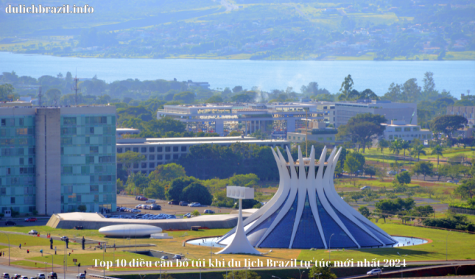 Read more about the article Top 10 điều cần bỏ túi khi du lịch Brazil tự túc mới nhất 2024