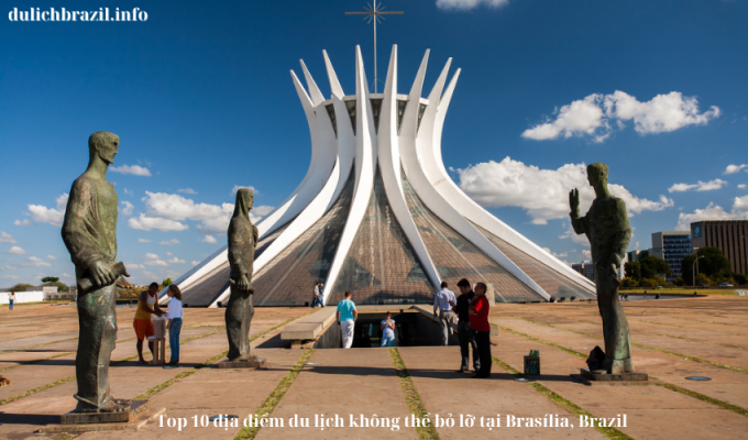 Read more about the article Top 10 địa điểm du lịch không thể bỏ lỡ tại Brasília, Brazil