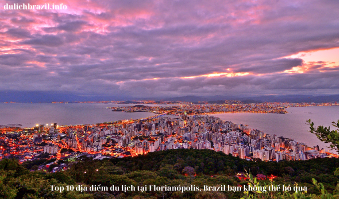 Read more about the article Top 10 địa điểm du lịch tại Florianópolis, Brazil bạn không thể bỏ qua